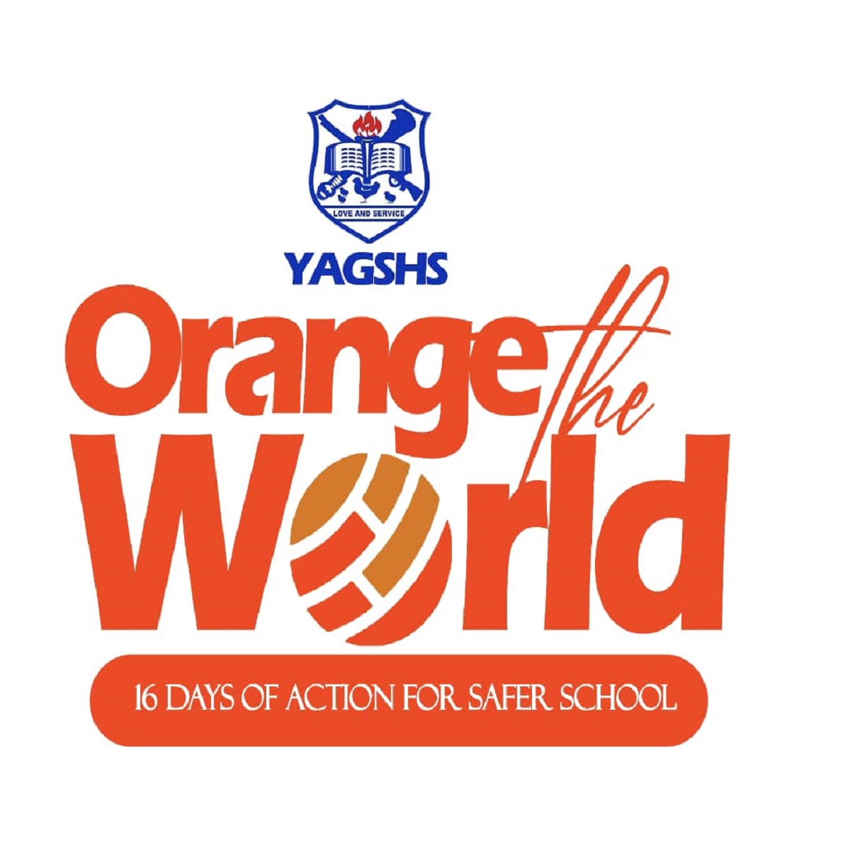 Orange the World: 16 Days of Activism Against Sexual Harassment at Yaa Asantewaa Girls’ Senior High School. Theme: Safe Space; Empowered Voices, Ending Sexual Harassment in Our School.